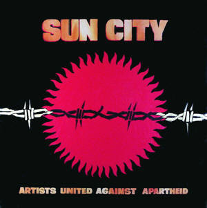 Artists United Against Apartheid: Sun City (1985)